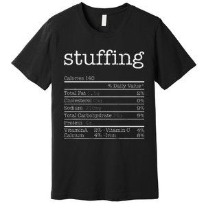 Stuffing Nutrition Facts Funny Thanksgiving Christmas Food Premium T-Shirt