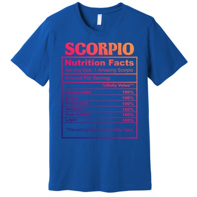 Scorpio Nutrition Facts Zodiac Birthday Gift Meaningful Gift Premium T-Shirt