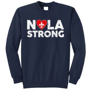 Support Never Forget New Orleans Nola Strong 2025 Tall Sweatshirt