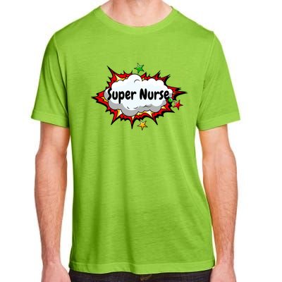 Super Nurse Funny Nursing Superpower Gift For Nurses Cool Gift Adult ChromaSoft Performance T-Shirt