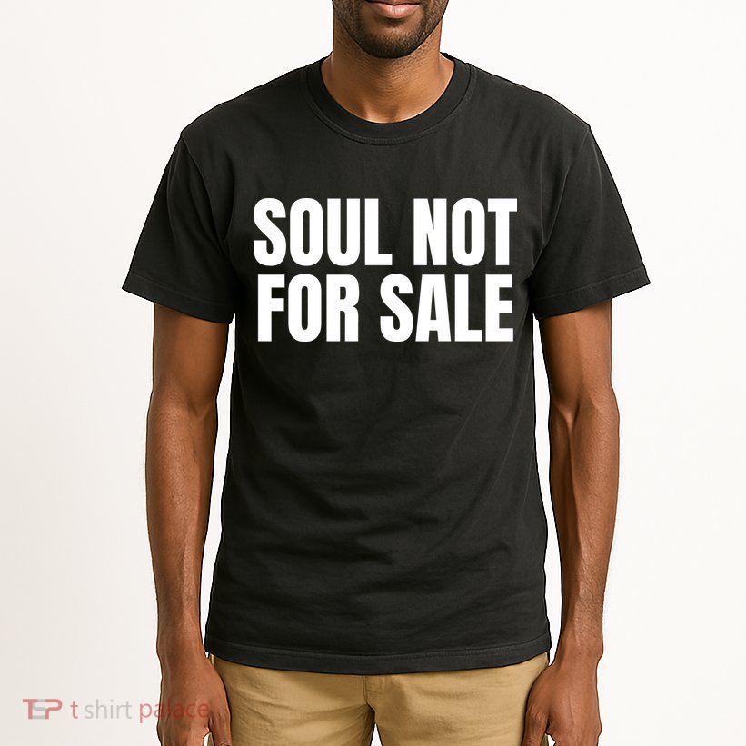 Soul Not For Sale Tall T-Shirt