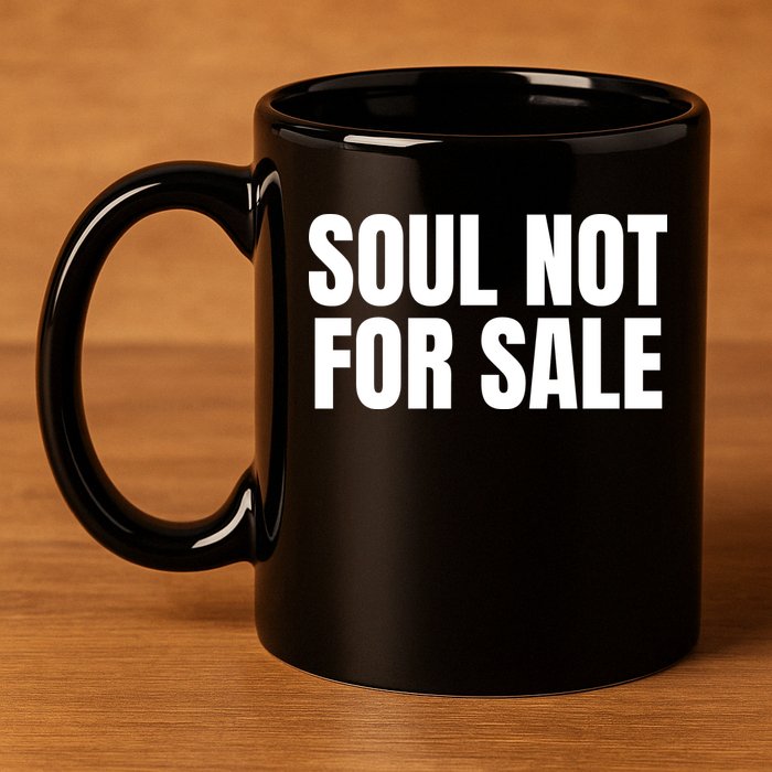 Soul Not For Sale 11oz C Handle Ceramic Mug