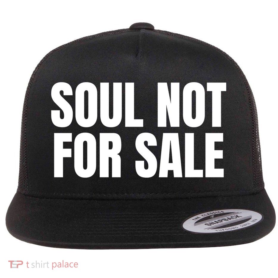 Soul Not For Sale Flatbill Hat