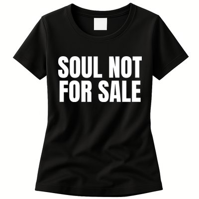 Soul Not For Sale Womens T-Shirt