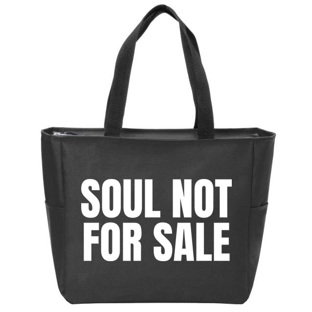 Soul Not For Sale Zip Tote Bag