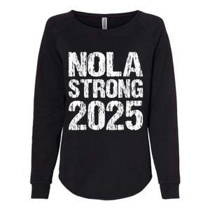 Support Never Forget Nola Orleans Strong 2025 Womens California Wash Sweatshirt