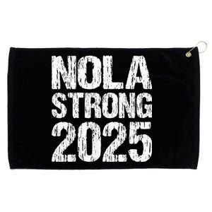 Support Never Forget Nola Orleans Strong 2025 Grommeted Golf Towel