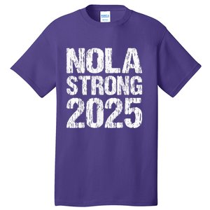 Support Never Forget Nola Orleans Strong 2025 Tall T-Shirt