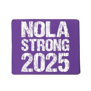 Support Never Forget Nola Orleans Strong 2025 Mousepad