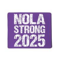 Support Never Forget Nola Orleans Strong 2025 Mousepad