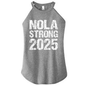 Support Never Forget Nola Orleans Strong 2025 Women's Perfect Tri Rocker Tank