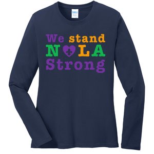 Support Never Forget Nola Orleans Strong Ladies Long Sleeve Shirt