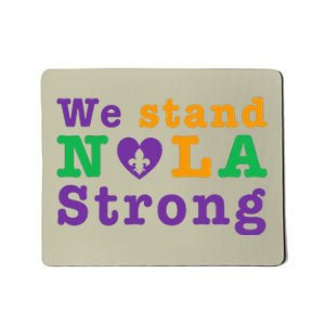 Support Never Forget Nola Orleans Strong Mousepad