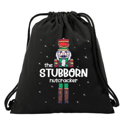 Stubborn Nutcracker Family Matching Funny Pajama Drawstring Bag