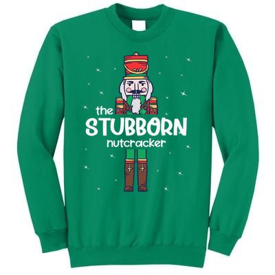 Stubborn Nutcracker Family Matching Funny Pajama Sweatshirt