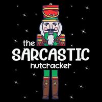 Sarcastic Nutcracker Family Matching Flat Bill Trucker Hat