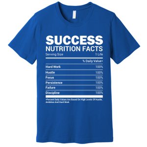 Success Nutrition Facts Funny Entrepreneur Motivation Gift Premium T-Shirt