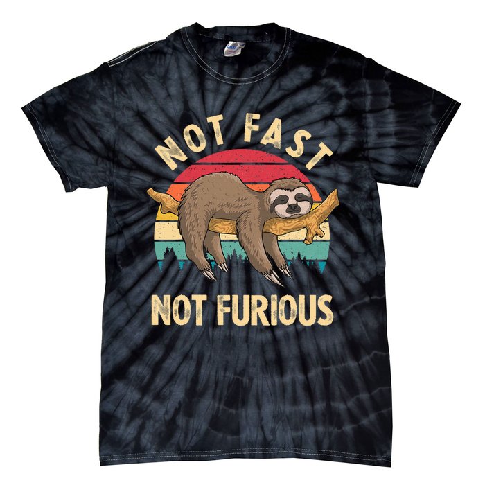 Sloth Not Fast Not Furious Sloth Quote Cute Sloth Gift Tie-Dye T-Shirt