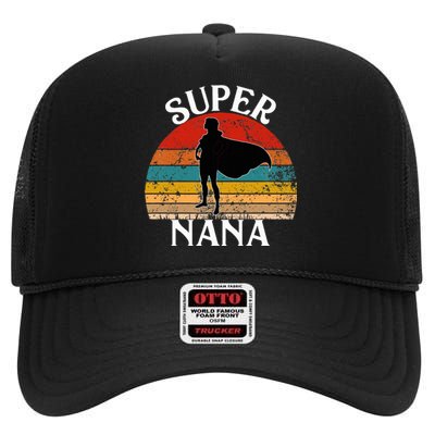 Super Nana Grandma Funny Vintage Woman Hero High Crown Mesh Back Trucker Hat