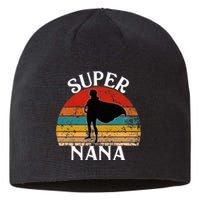 Super Nana Grandma Funny Vintage Woman Hero Sustainable Beanie