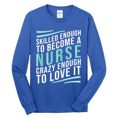 Skilled Nurse Gift Tall Long Sleeve T-Shirt