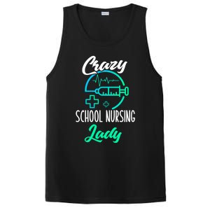 School Nurse Gift Funny Crazy School Nurse Gift PosiCharge Competitor Tank