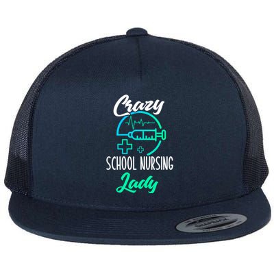 School Nurse Gift Funny Crazy School Nurse Gift Flat Bill Trucker Hat