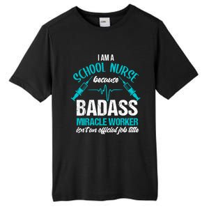 School Nurse Great Gift Joke School Nursing School Nurse Gift Tall Fusion ChromaSoft Performance T-Shirt