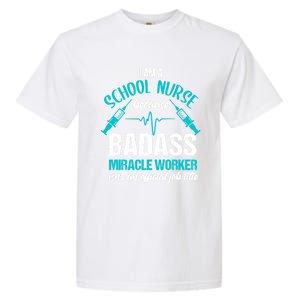 School Nurse Great Gift Joke School Nursing School Nurse Gift Garment-Dyed Heavyweight T-Shirt