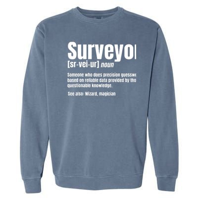 Surveyor Noun Geodesists Cartographer Valuer Land Surveying Garment-Dyed Sweatshirt