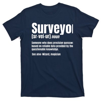 Surveyor Noun Geodesists Cartographer Valuer Land Surveying T-Shirt