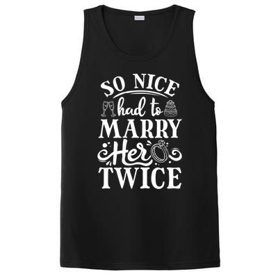 So Nice Had To Marry Her Twice Wedding Renewal Ceremony Cool Gift PosiCharge Competitor Tank