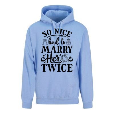 So Nice Had To Marry Her Twice Wedding Renewal Ceremony Cool Gift Unisex Surf Hoodie