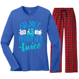 So Nice Had To Marry Her Twice Wedding Renewal Ceremony Gift Women's Long Sleeve Flannel Pajama Set 