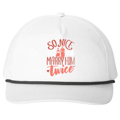 So Nice Had To Marry Him Twice Wedding Renewal Ceremony Gift Snapback Five-Panel Rope Hat