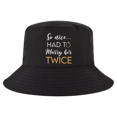 So Nice Had To Marry Her Twice Wedding Vow Renewal Ceremony Cool Comfort Performance Bucket Hat