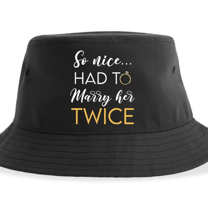 So Nice Had To Marry Her Twice Wedding Vow Renewal Ceremony Sustainable Bucket Hat