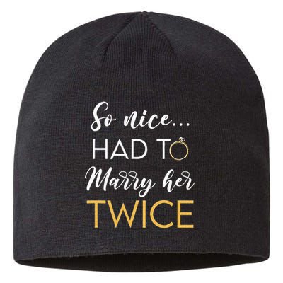 So Nice Had To Marry Her Twice Wedding Vow Renewal Ceremony Sustainable Beanie