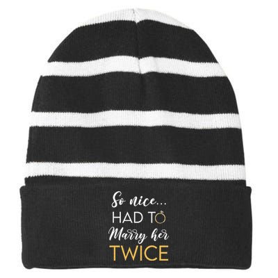 So Nice Had To Marry Her Twice Wedding Vow Renewal Ceremony Striped Beanie with Solid Band