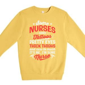 Some Nurse Have Tattoos Nursing Funny Rn Lpn Cna Gift Premium Crewneck Sweatshirt