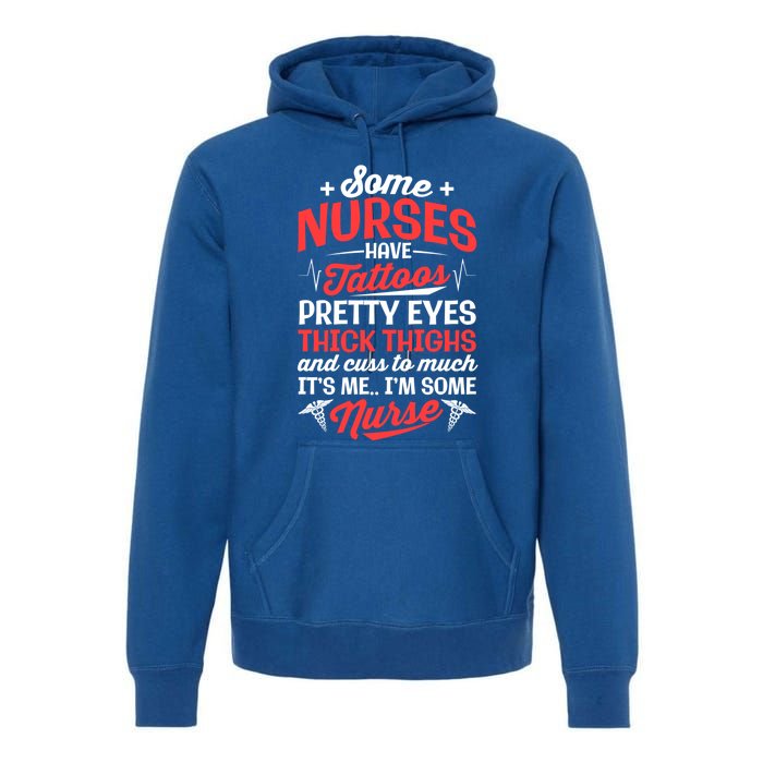 Some Nurse Have Tattoos Nursing Funny Rn Lpn Cna Gift Premium Hoodie