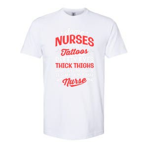 Some Nurse Have Tattoos Nursing Funny Rn Lpn Cna Gift Softstyle CVC T-Shirt