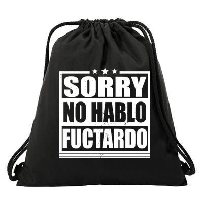 Sorry No Hablo Fuctardo Funny Drawstring Bag