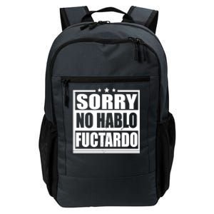 Sorry No Hablo Fuctardo Funny Daily Commute Backpack