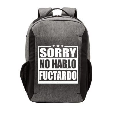 Sorry No Hablo Fuctardo Funny Vector Backpack