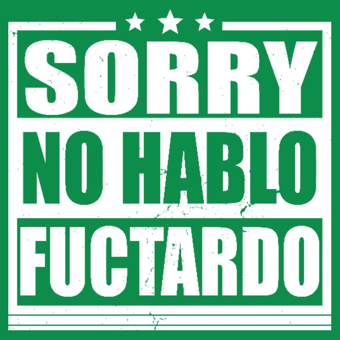 Sorry No Hablo Fuctardo Funny Toddler T-Shirt