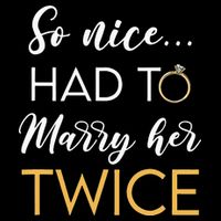 So Nice Had To Marry Her Twice Wedding Vow Renewal Ceremony Cooling Performance Crew T-Shirt