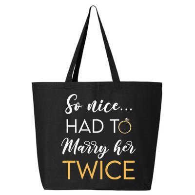 So Nice Had To Marry Her Twice Wedding Vow Renewal Ceremony 25L Jumbo Tote