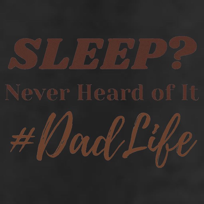 SLEEP Never Heard Of It Dad Life Funny Design Cool Comfort Performance Bucket Hat