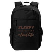 SLEEP Never Heard Of It Dad Life Funny Design Backpack